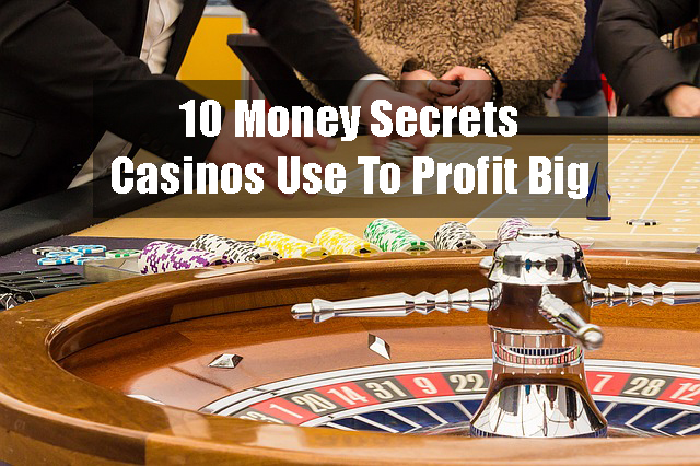 10 money secrets casinos use to profit big
