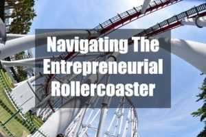 the entrepreneurial rollercoaster
