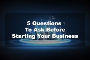 5 questions to ask before starting your business